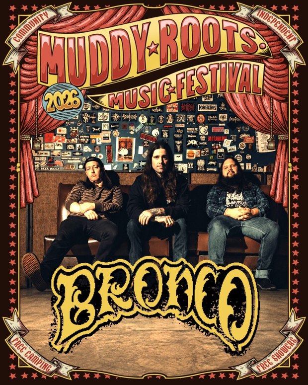 Bronco at Muddy Roots Music Festival 2026